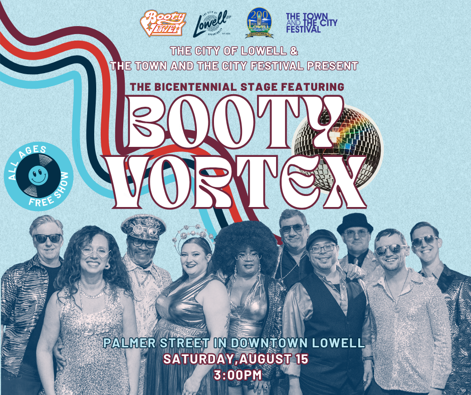 Booty Vortex Free concert in celebration of Lowell’s Bicentennial