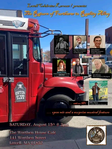 Lowell Celebrates Kerouac Poetry Event: Furtherer Finally Returns to Reality Alley!
