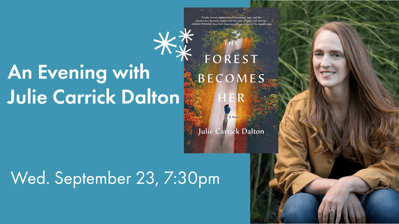 An Evening with Julie Carrick Dalton, author of “The Forest Becomes Her”