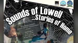 Sounds of Lowell . . . Stories of Home